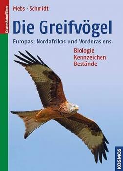 Mebs/Schmidt: Die Greifvögel Europas, Nordafrikas und Vorderasiens