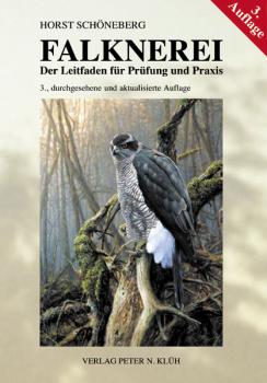 Horst Schöneberg: Falknerei-Der Leitfaden für Prüfung und Praxis; Auflage 2024